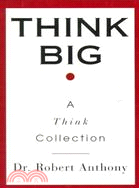 Think Big: A Think Collection