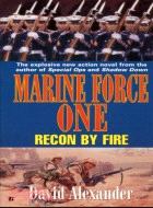 MARINE FORCE ONE RECON BY FIRE