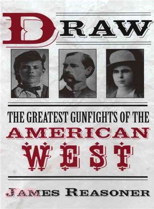 Draw ─ The Greatest Gunfights of the American West