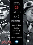 Patton And Rommel ─ Men of War in the Twentieth Century