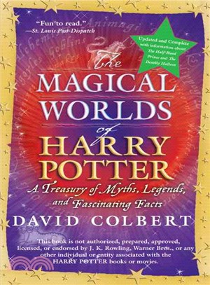 The Magical Worlds of Harry Potter ─ A Treasury of Myths, Legends, and Fascinating Facts
