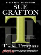 T is for Trespass