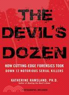 The Devil's Dozen ─ How Cutting-Edge Forensics Took Down 12 Notorious Serial Killers