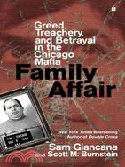 Family Affair ─ Treachery, Greed, and Betrayal in the Chicago Mafia