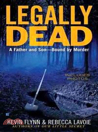 Legally Dead ─ A Father and Son Bound by Murder