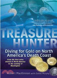 Treasure Hunter ─ Diving for Gold on North America's Death Coast