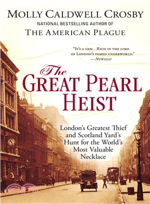 The Great Pearl Heist ─ London's Greatest Thief and Scotland Yard's Hunt for the World's Most Valuable Necklace