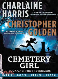 Cemetery girl.book one,the pretenders /