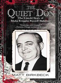 The Quiet Don ─ The Untold Story of Mafia Kingpin Russell Bufalino