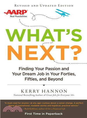 What's Next? ─ Finding Your Passion and Your Dream Job in Your Forties, Fifties and Beyond