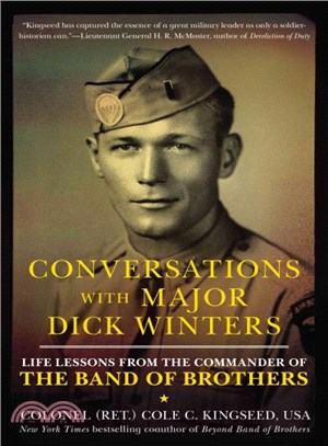 Conversations With Major Dick Winters ─ Life Lessons from the Commander of the Band of Brothers