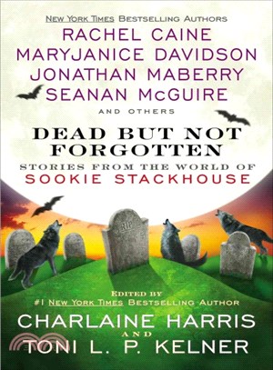 Dead but Not Forgotten ― Stories from the World of Sookie Stackhouse