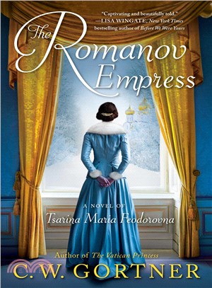 The Romanov Empress ― A Novel of Tsarina Maria Feodorovna