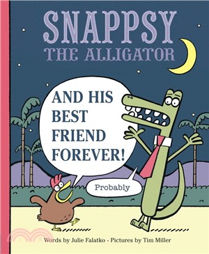 Snappsy the alligator and hi...