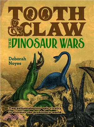 Tooth and Claw ― The Dinosaur Wars