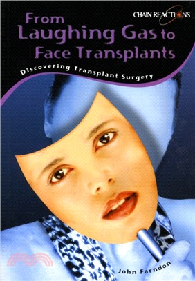 Laughing Gas to Hand Transplants: Discover Transplant Surgery