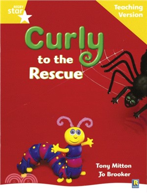 Rigby Star Guided Reading Yellow Level: Curly to the Rescue Teaching Version
