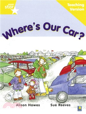 Rigby Star Guided Reading Yellow Level: Where's Our Car? Teaching Version