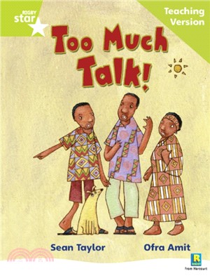 Rigby Star Phonic Guided Reading Green Level: Too Much Talk Teaching Version
