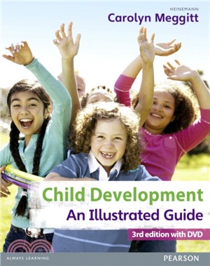 Child Development, An Illustrated Guide 3rd edition with DVD：Birth to 19 years