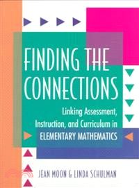 Finding the Connections ― Linking Assessment, Instruction, and Curriculum in Elementary Mathematics