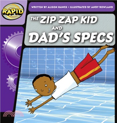 Rapid Phonics The Zip Zap Kid and Dad's Specs Step 1 (Fiction)