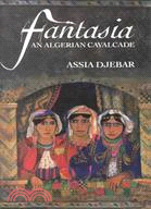 Fantasia an Algerian Cavalcade