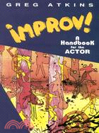 Improv!: A Handbook for the Actor