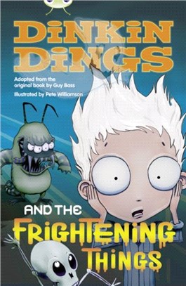 Bug Club Independent Fiction Year 4 Grey Dinking Dings and the Frightening Things