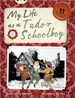 My life as a Tudor schoolboy /