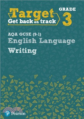Target Grade 3 Writing AQA GCSE (9-1) English Language Workbook：Target Grade 3 Writing AQA GCSE (9-1) English Language Workbook