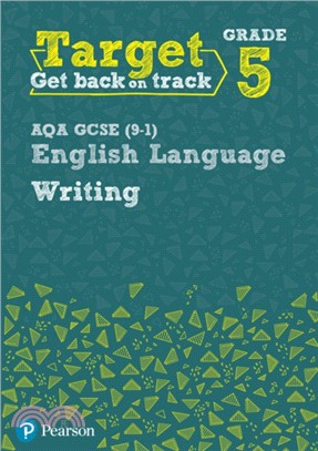 Target Grade 5 Writing AQA GCSE (9-1) English Language Workbook：Target Grade 5 Writing AQA GCSE (9-1) English Language Workbook