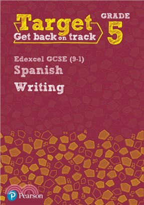 Target Grade 5 Writing Edexcel GCSE (9-1) Spanish Workbook