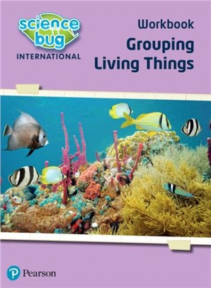 Science Bug: Grouping living things Workbook