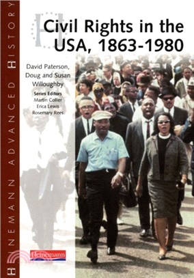 Heinemann Advanced History: Civil Rights in the USA 1863-1980