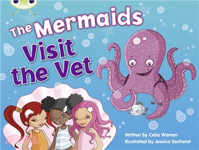 Bug Club Blue (KS1) B/1B The Mermaids Visit the Vet