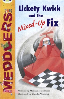 Lickety Kwick and the mixed-up fix /