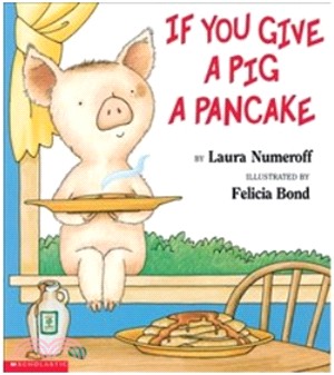 If you give a pig a pancake ...