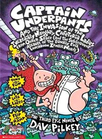 Captain Underpants and the invasion of the incredibly naughty cafeteria ladies from outer space (and the subsequent assault of the equally evil lunchroom zombie nerds) :the third epic novel /