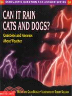 Can It Rain Cats and Dogs? :Questions and Answers about Weather /