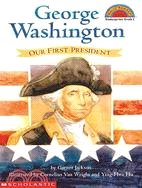 George Washington  : our first president