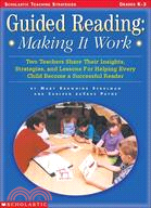 Guided Reading, Grades K-3 ─ Making It Work