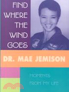 Find Where the Wind Goes: Moments from My Life