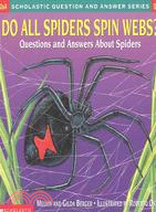 Do All Spiders Spin Webs? :Q...