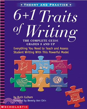 6 + 1 Traits of Writing ─ The Complete Guide Grades 3 and Up