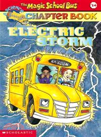 The magic school bus, a science chapter book 14 : Electric storm