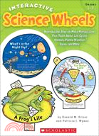 Interactive Science Wheels, Grades 1-3 ─ Reproducible, Easy-to-Make Manipulatives That Teach About Life Cycles, Animals, Plants, Weather, Space, and More