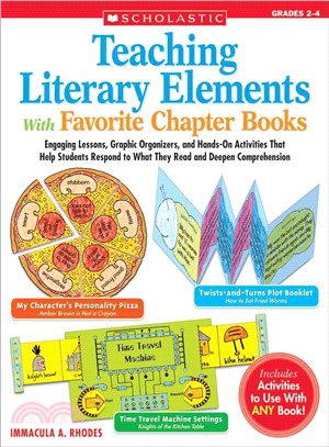 Teaching Literary Elements With Favorite Chapter Books: Grades 2-4