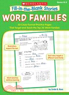 Word Families: 50 Cloze-Format Practice Pages That Target and Teach the Top 50 Word Families