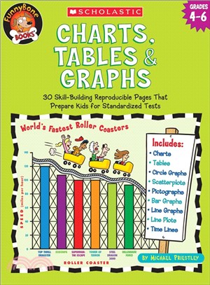 Charts, Tables & Graphs ─ 30 Skill-building Reproducible Pages That Prepare Kids For Standardized Tests